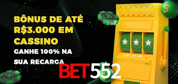 Bet552 melhor bônus de depósito