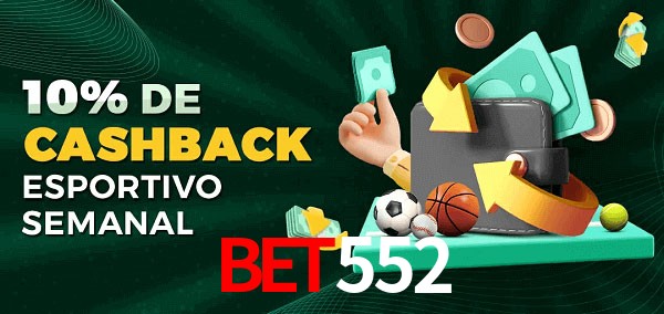 10% de bônus de cashback na Bet552